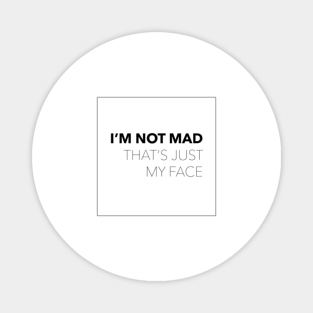 RBF - I'm not mad. That's just my face. Magnet by heidistockcreative